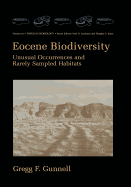 Eocene Biodiversity: Unusual Occurrences and Rarely Sampled Habitats