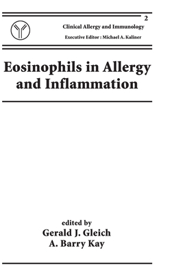 Eosinophils in Allergy and Inflammation - Gleich, Gerald J (Editor)