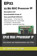 EP32 RISC Processor IP: Description and Implementation into FPGA