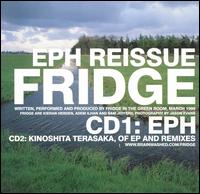 EPH [Reissue] - Fridge