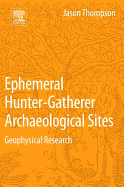 Ephemeral Hunter-Gatherer Archaeological Sites: Geophysical Research