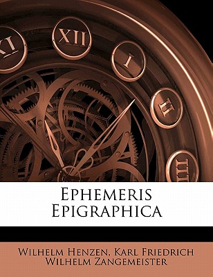 Ephemeris Epigraphica - Henzen, Wilhelm