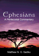 Ephesians: A Pentecostal Commentary