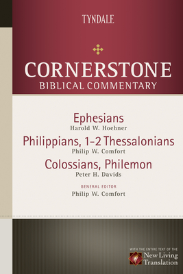Ephesians, Philippians, Colossians, 1-2 Thessalonians, Philemon - Comfort, Philip W (Editor), and Davids, Peter, and Hoehner, Harold W, Th.D.