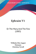 Ephraim V1: Or The Many And The Few (1883)