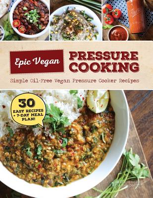 Epic Vegan Pressure Cooking - Howlett, Derek R, and Howlett, Hannah M