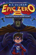 Epic Zero 2: Tales of a Pathetic Power Failure