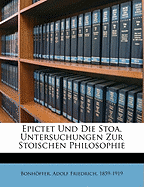 Epictet Und Die Stoa: Untersuchungen Zur Stoischen Philosophie.