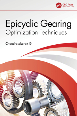 Epicyclic Gearing: Optimization Techniques - G, Chandrasekaran