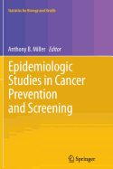 Epidemiologic Studies in Cancer Prevention and Screening