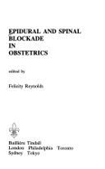 Epidural and Spinal Blockade in Obstetrics