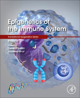 Epigenetics of the Immune System - Kabelitz, Dieter (Editor), and Bhat, Jaydeep (Editor)