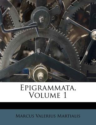 Epigrammata, Volume 1 - Martialis, Marcus Valerius