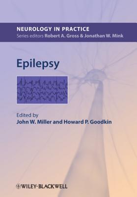 Epilepsy - Miller, John W (Editor), and Goodkin, Howard P (Editor)