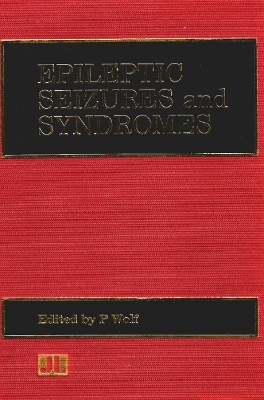 Epileptic Seizures and Syndromes - Wolf, Peter