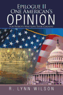 Epilogue II One American's Opinion: For Patriots Who Love Their Country