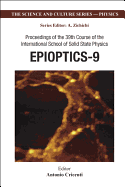 Epioptics-9: Proceedings of the 39th Course of the International School of Solid State Physics, Erice, Italy 20-26 July 2006