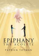 Epiphany: The Acolyte