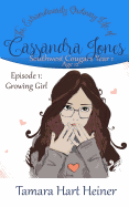 Episode 1: Growing Girl: The Extraordinarily Ordinary Life of Cassandra Jones