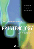 Epistemology: An Anthology