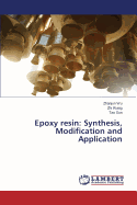 Epoxy Resin: Synthesis, Modification and Application - Wu Zhanjun, and Wang Zhi, and Sun Tao