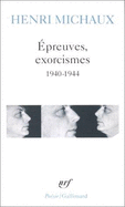 Epreuves Exorcismes: 1940-1944 - Michaux, Henri