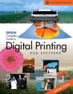 Epson Complete Guide to Digital Printing: Updated Edition