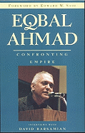 Eqbal Ahmad: Confronting Empire