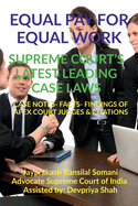 Equal Pay for Equal Work- Supreme Court's Latest Leading Case Laws: Case Notes- Facts- Findings of Apex Court Judges & Citations