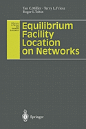 Equilibrium Facility Location on Networks