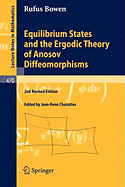 Equilibrium States and the Ergodic Theory of Anosov Diffeomorphisms - Bowen, Robert Edward, and Chazottes, Jean-Ren (Editor), and Ruelle, David (Preface by)