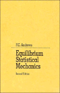 Equilibrium Statistical Mechanics - Andrews, Frank C