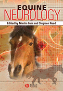 Equine Neurology - Furr, Martin (Editor), and Reed, Stephen, M.D. (Editor)