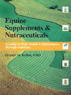 Equine Nutrition Supplements & Neutraceuticals: A Guide to Health & Performance