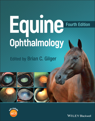 Equine Ophthalmology - Gilger, Brian C. (Editor)