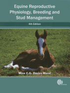 Equine Reproductive Physiology, Breeding and Stud Management