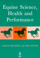 Equine Science, Health and Performance - Pilliner, Sarah, and Davies, Zoe