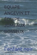 Equipe Angevin Et quipe Jumeaux Bosseux