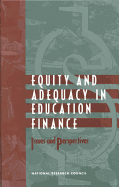 Equity and Adequacy in Education Finance: Issues and Perspectives - National Research Council, and Commission on Behavioral and Social Sciences and Education, and Committee on Education Finance