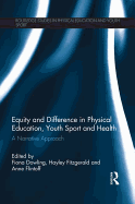 Equity and Difference in Physical Education, Youth Sport and Health: A Narrative Approach