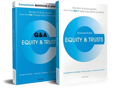 Equity and Trusts Revision Concentrate Pack: Law and Revision Study Guide - Street, Anne, and McDonald, Iain, and Malcolm, Rosalind