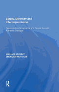 Equity, Diversity and Interdependence: Reconnecting Governance and People Through Authentic Dialogue
