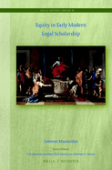 Equity in Early Modern Legal Scholarship
