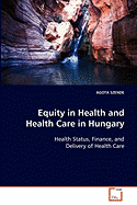 Equity in Health and Health Care in Hungary
