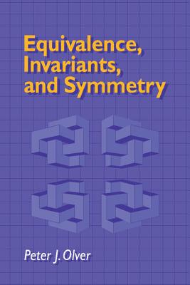 Equivalence, Invariants and Symmetry - Olver, Peter J