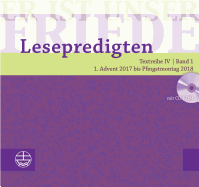 Er Ist Unser Friede. Lesepredigten Textreihe IV/Bd. 1: Advent 2017 Bis Pfingstmontag 2018