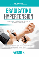 Eradicating Hypertension: How Patient K Accidentally Got Rid of High Blood Pressure