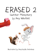 Erased 2: Gutter Monsters