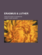 Erasmus & Luther: Their Attitude to Toleration