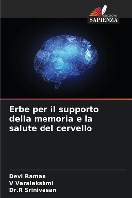 Erbe per il supporto della memoria e la salute del cervello - Raman, Devi, and Varalakshmi, V, and Srinivasan, Dr R